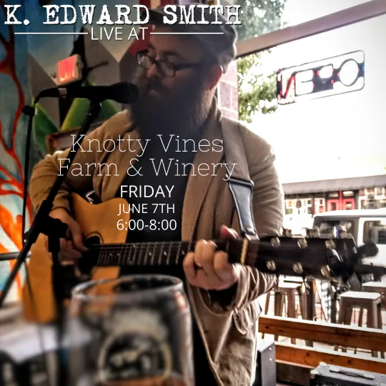 LIVE MUSIC WAUSEON: K. Edward Smith @ Knotty Vines