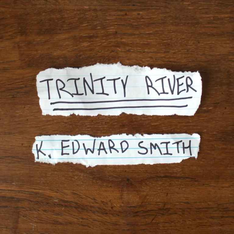 trinity river k. edward smith streaming links